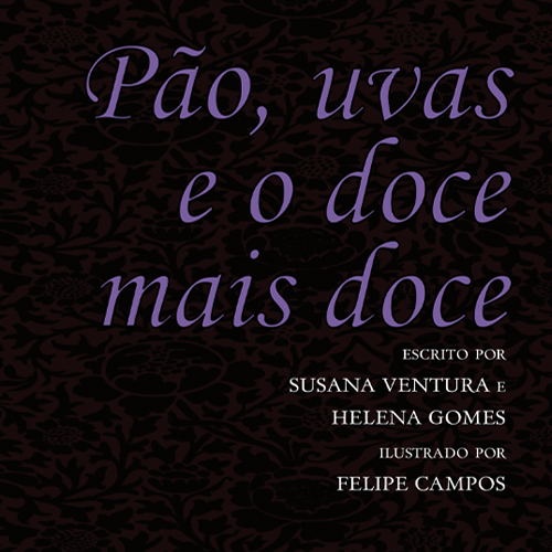 Pão, uvas e o doce mais doce